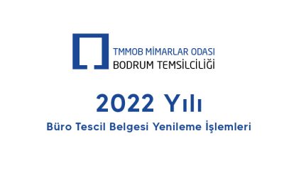2022 Yılı Büro Tescil Belgesi Yenileme İşlemleri Hakkında