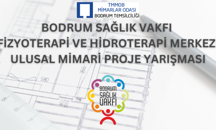 BODRUM SAĞLIK VAKFI FİZYOTERAPİ VE HİDROTERAPİ MERKEZİ ULUSAL MİMARİ PROJE YARIŞMASI